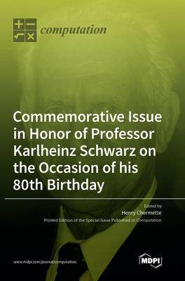 [预订]Commemorative Issue in Honor of Professor Karlheinz Schwarz on the Occasion of his 80th Birthday 9783036549743
