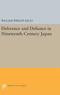 【预订】Deference and Defiance in Nineteenth-Century Japan