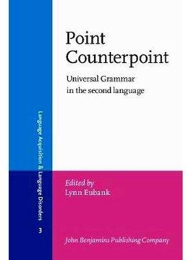 预订 Point Counterpoint. Universal Grammar in the second language.: 9789027224675