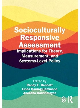 预订 Socioculturally Responsive Assessment: Implications for Theory, Measurement, and Systems-Level Policy 社会文化响应
