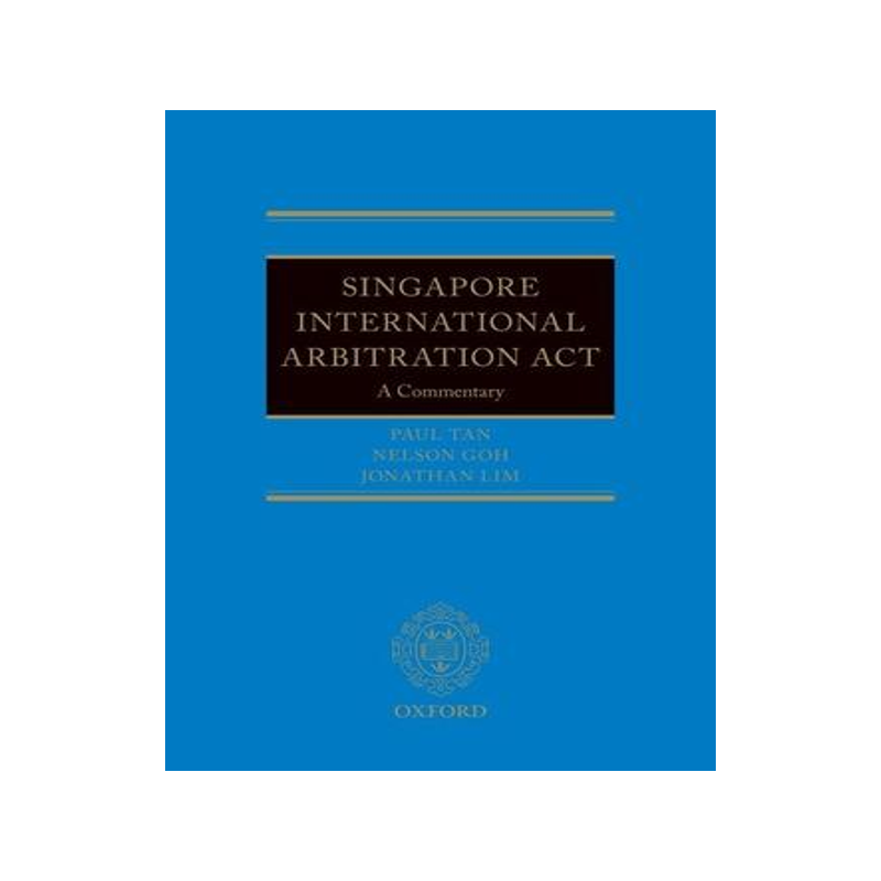 [预订]Singapore International Arbitration Act 9780198828693