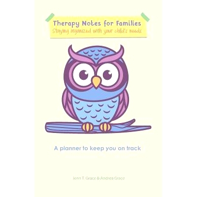 预订 Therapy Notes for Families: Staying organized with your child’s needs: 9781946384003