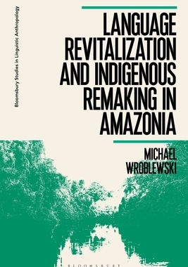 【预订】Remaking Kichwa: Language and Indigenous Pluralism in *ian Ecuador