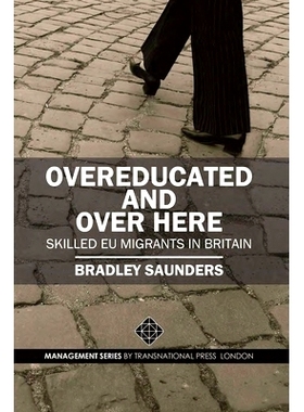 预订 Overeducated and Over Here: Skilled EU Migrants in Britain: 9781801350075