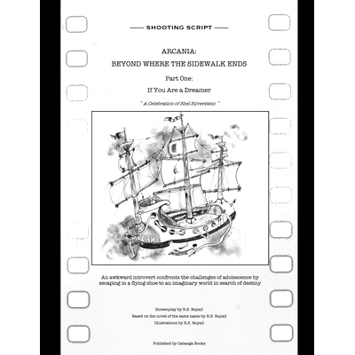 预订 Arcania: Beyond Where the Sidewalk Ends: Part One: If You Are A Dreamer - The Screenplay: 9798883816016