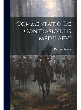预订 Commentatio De Contrasigillis Medii Aevi: 9781022653856