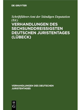 预订 Verhandlungen des sechsunddreißigsten Deutschen Juristentages (Lübeck): Gutachten, Lieferung 4: 9783112671351