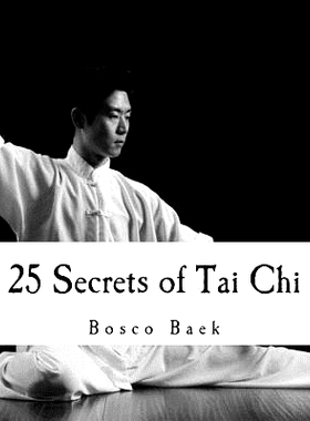 预订 25 Secrets of Tai Chi: Chen Family Taijiquan 25 Key Disciplines: 9781548554552