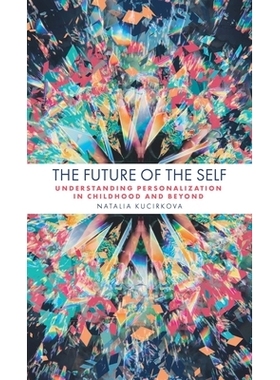预订 The Future of the Self: Understanding Personalization in Childhood and Beyond 自我的未来：理解童年及以后的个性化: 9