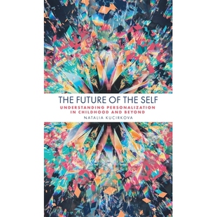 预订 The Future of the Self: Understanding Personalization in Childhood and Beyond 自我的未来：理解童年及以后的个性化: 9