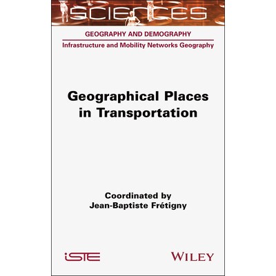 预订 Geographical Places in Transportation 交通运输的地理位置 9781789451740