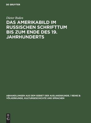 【预订】Das Amerikabild im russischen Schrifttum bis zum Ende des 19. Jahrhu 9783110000535