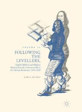【预订】Following the Levellers, Volume Two: English Political and Religious Radicals from the Commonwealth to the...