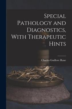 [预订]Special Pathology and Diagnostics, With Therapeutic Hints 9781015802407