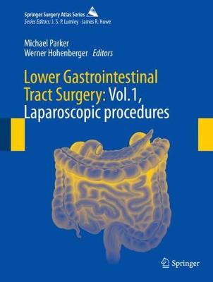 【预订】Lower Gastrointestinal Tract Surgery: Vol.1, Laparoscopic procedures