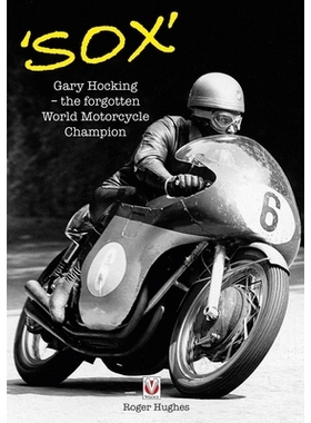 预订 ’sox’: Gary Hocking - The Forgotten World Motorcycle Champion: 9781787114142