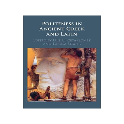 [预订]Politeness in Ancient Greek and Latin 9781009124164