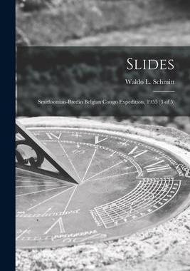 [预订]Slides: Smithsonian-Bredin Belgian Congo Expedition, 1955 (3 of 5) 9781013732201