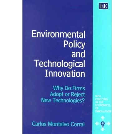 Why Do Firms Adopt or Reject New Technol