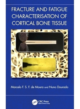 预订 Fracture and Fatigue Characterisation of Cortical Bone Tissue