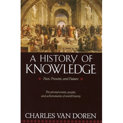 预订 A History of Knowledge: Past, Present, and Future 知识的历史：过去，现在和未来: 9780345373168