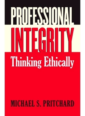 预订 Professional Integrity: Thinking Ethically: 9780700615575