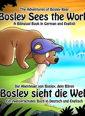 预订 Bosley Sees the World: A Dual Language Book in German and English: 9781470111847