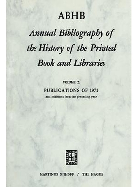 预订 Annual Bibliography of the History of the Printed Book and Libra?ies: Publications of 1971 and additions from the p