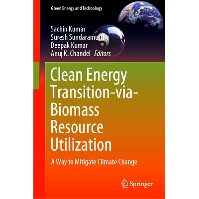 预订 Clean Energy Transition-via-Biomass Resource Utilization: A Way to Mitigate Climate Change 通过生物质资源利用实现清