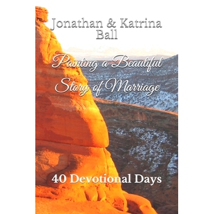 预订 Painting a Beautiful Story of Marriage: 40 Devotional Days: 9781696312929