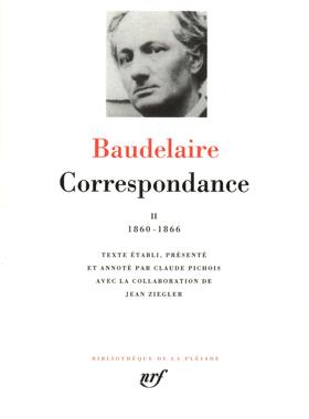【预订】七星文库 波德莱尔书信集 卷2：Correspondance Vol 2. 1860.3-1866.4 Charles Baudelaire Bibliothèque de la Pléiade
