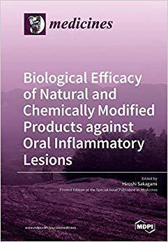 【预售】Biological Efficacy of Natural and Chemically Modified Products against Oral Inflammatory Lesions