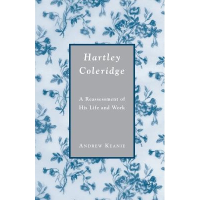 预订 Hartley Coleridge: A Reassessment of His Life and Work: 9781349534975