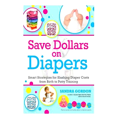 预订 Save Dollars on Diapers: Smart Strategies for Slashing Diaper Costs from Birth to Potty Training: 9781503166301
