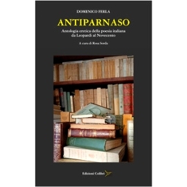 预订 Antiparnaso : antologia eretica della poesia italiana da Leopardi al Novecento: 9788897206972