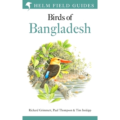 预订 Field Guide to the Birds of Bangladesh 孟加拉国鸟类实地指南: 9781472937551