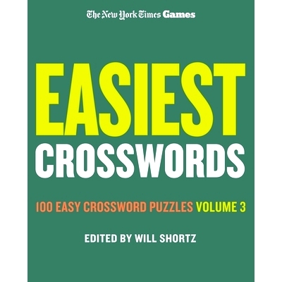 预订 New York Times Games Easiest Crosswords Volume 3: 100 Easy Crossword Puzzles: 9781250352101