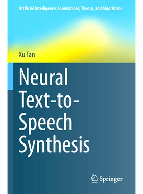 预订 Neural Text-to-Speech Synthesis 神经文本到语音合成: 9789819908295