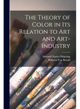 预订 The Theory of Color in Its Relation to Art and Art-Industry: 9781016349642