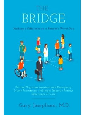 预订 The Bridge: Making a Difference on a Patient’s Worst Day: For the Physician Assistant and Emergency Nurse Practiti