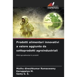 预订 Prodotti alimentari innovativi a valore aggiunto da sottoprodotti agroindustriali: Rifiuti agroalimentari in prodot