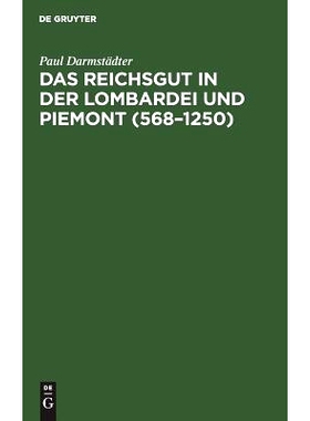 预订 Das Reichsgut in der Lombardei und Piemont (568–1250): 9783111301662