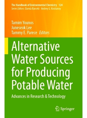 预订 Alternative Water Sources for Producing Potable Water: Advances in Research & Technology 生产饮用水的替代水源：研究