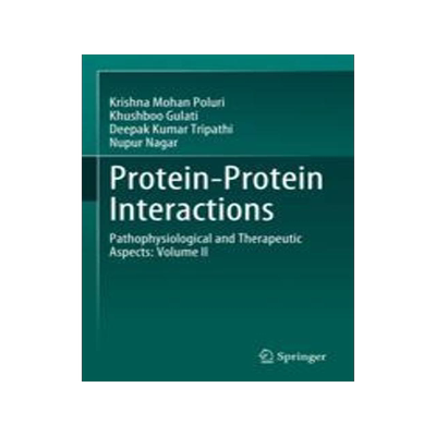 [预订]Protein-Protein Interactions: Pathophysiological and Therapeutic Aspects: Volume II 9789819924226