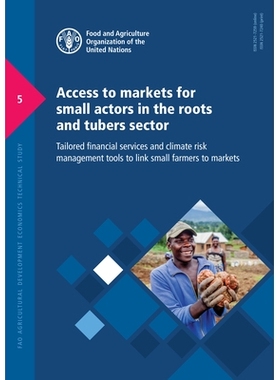 预订 Access to Markets for Small Actors in the Roots and Tubers sector. Tailored Financial Services and Climate Risk Man