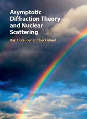 【预订】Asymptotic Diffraction Theory and Nuclear Scattering