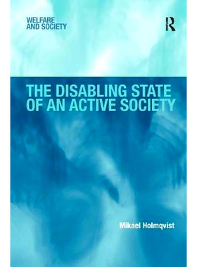预订 The Disabling State of an Active Society 积极社会的残疾人康复组织: 9780754678328