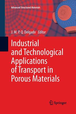 【预订】Industrial and Technological Applications of Transport in Porous Materials