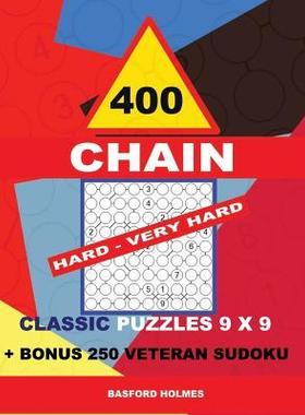 [预订]400 Chain Hard - Very Hard Classic Puzzles 9 X 9 + Bonus 250 Veteran Sudoku: Holmes Is a Perfectly C 9781728725703