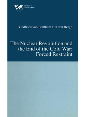 预订 The Nuclear Revolution and the End of the Cold War: Forced Restraint: 9780333580110